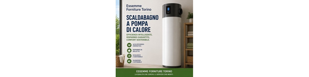 Scaldabagni Pompa di Calore Offerte | Essemme Torino
