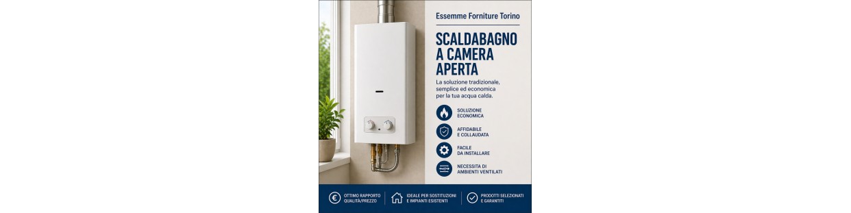 Scaldabagni Camera Aperta Offerte | Essemme Torino